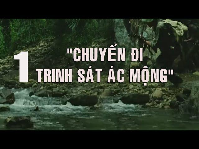 1) Chuyến Đi Trinh Sát Ác Mộng: Lần Đầu Đi Trinh Sát Đầy Kinh Hoàng! | Chiến Tranh Biên Giới Tây Nam
