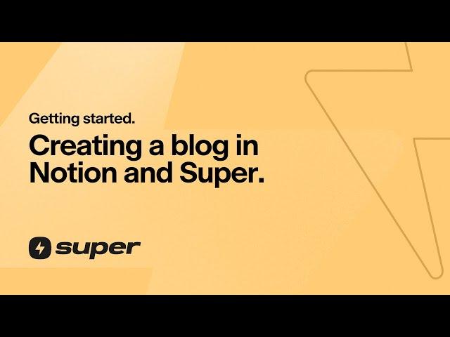 Creating a blog in Notion and Super