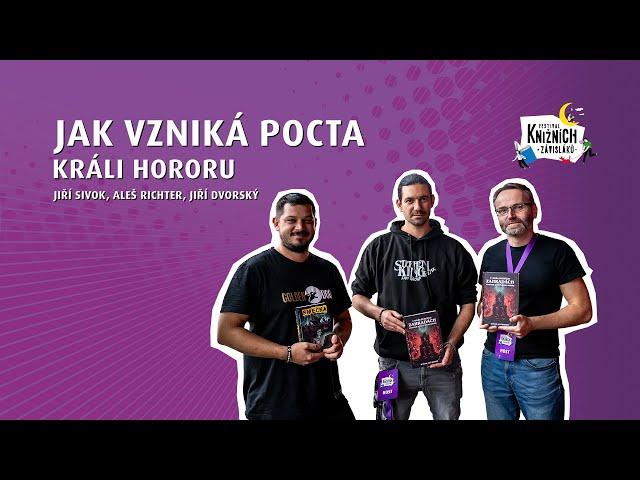 Jak vznikala pocta králi hororu s A. Richterem, J. Dvorským a J. Sivokem | Festival Knižních závislá