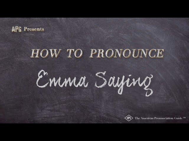 How to Pronounce Emma Saying (Real Life Examples!)