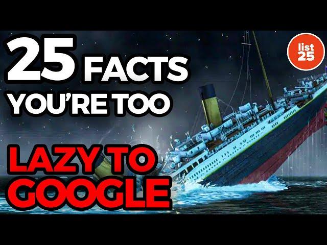 25 Interesting Facts You're Too Lazy to Google