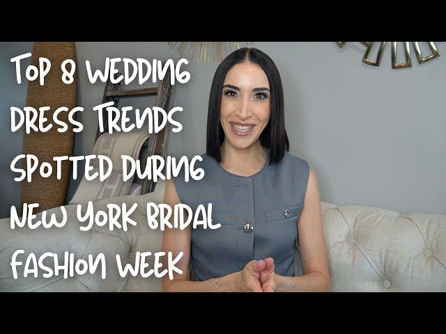 Top 8 Wedding Dress Trends Spotted at New York Bridal Fashion Week (Fall/Winter 2025 Collections)