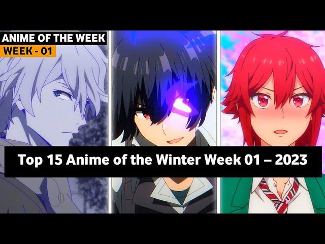 Top 15 Anime of the Winter Week 01 - 2023 ( ANIME OF THE WEEK )