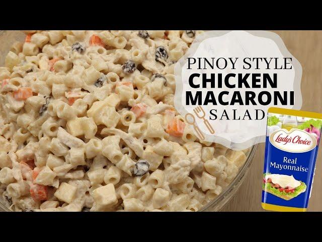 Best Chicken Macaroni Salad Recipe - Pinoy Style 2023