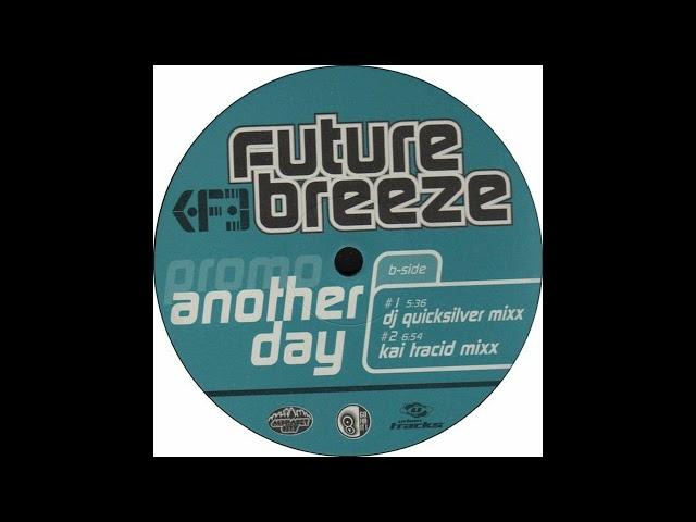 Future Breeze - Another Day (DJ Quicksilver Rmx) (Classic) (HD)