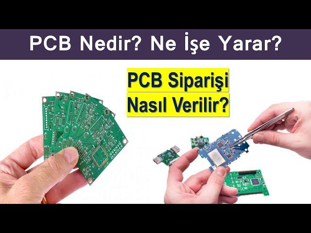 PCB Nedir? Baskılı Devre Kartı Ne İşe Yarar? PCB Siparişi Nereden ve Nasıl Verilir?