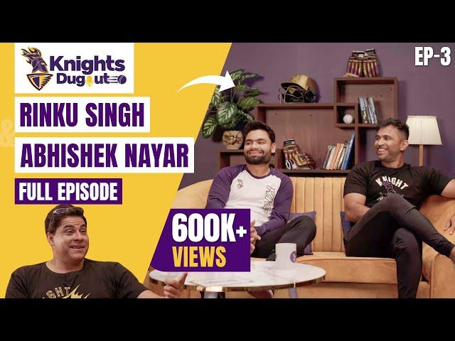 Knights Dugout Podcast EP 3 | Abhishek Nayar, Rinku Singh - Six Strings and Sixes | IPL 2024