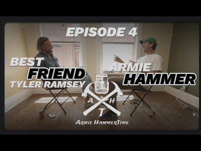 Armie HammerTime Podcast - Episode 104 - Armie's Best Friend - Tyler Ramsey