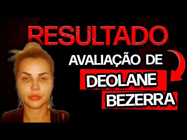 DEOLANE BEZERRA: SAIU o Resultado da AVALIAÇÃO e Inclui toda prova