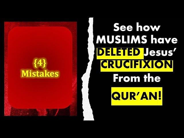 Jesus can't be CRUCIFIED, so Muslims EXPUNGE the crucifixion from the Qur'an! (#14)