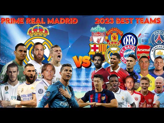 2017 Real Madrid VS 2023 Best Teams