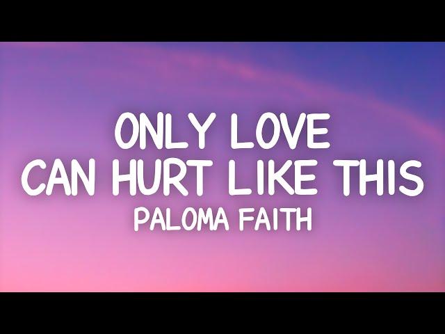 Paloma Faith - Only Love Can Hurt Like This (Lyrics)