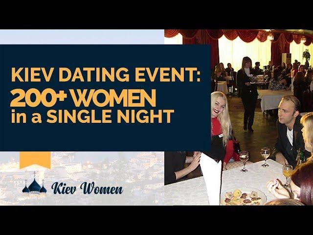 Kiev Dating Event: Over 200 Women in a Single Night