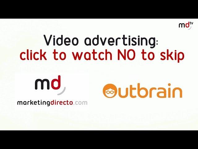 Desayuno MarketingDirecto.com: "Videoadvertising: Click to watch, not to skip"