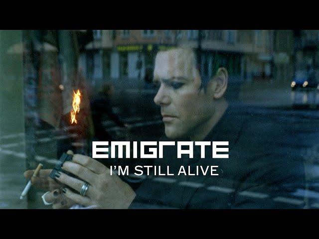 Emigrate - I'm Still Alive (Official Video)