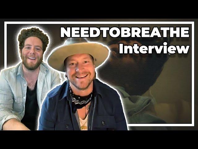 Why NEEDTOBREATHE Can Feel Insecure When Writing a Hit Song | CJ & Joy Interview