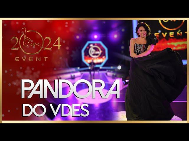 Pandora - Do vdes ( Live Event 2024 )