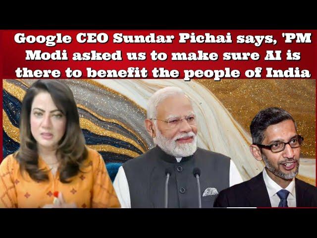 #BhejaFry Google CEO says #PMModi asked us to make sure AI is there to benefit the people of #India