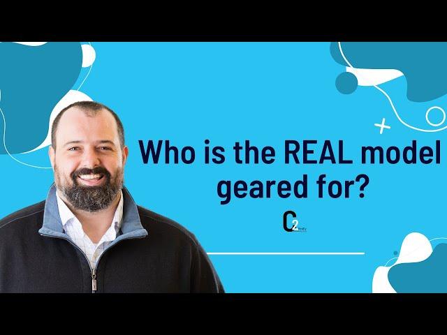 Who is the REAL Model geared for? | C2 Realty