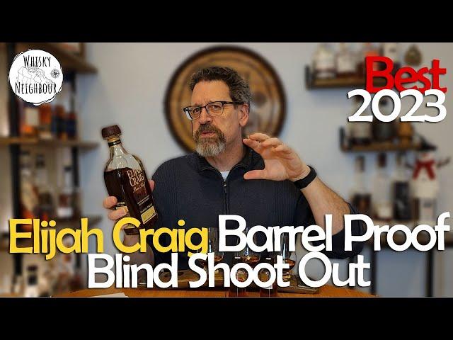 Best Elijah Craig Barrel Proof of 2023 - A123, B523, C923