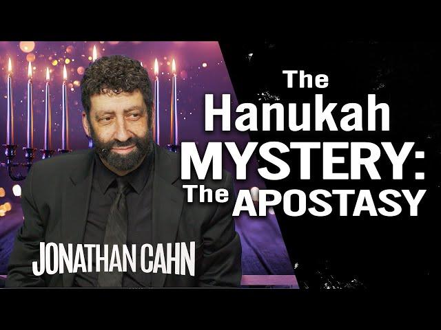 The Hanukah End Time Mystery: The Apostasy | Jonathan Cahn Sermon