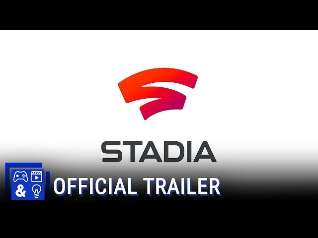 What is Stadia and How It Works - Everything You Need To Know Trailer