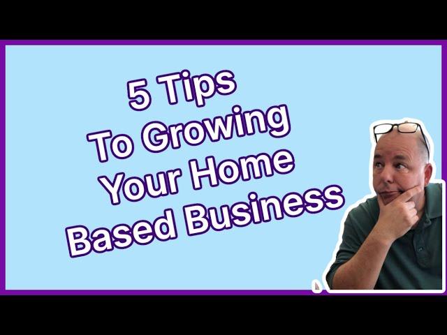 5 Tips To Growing Your Home Based Business | Bob Brooks 319 850 0907