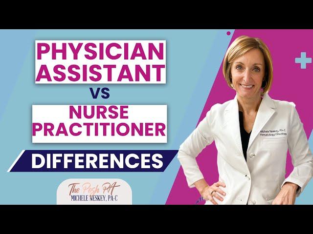 Physician Assistant vs Nurse Practitioner: What's the Difference?