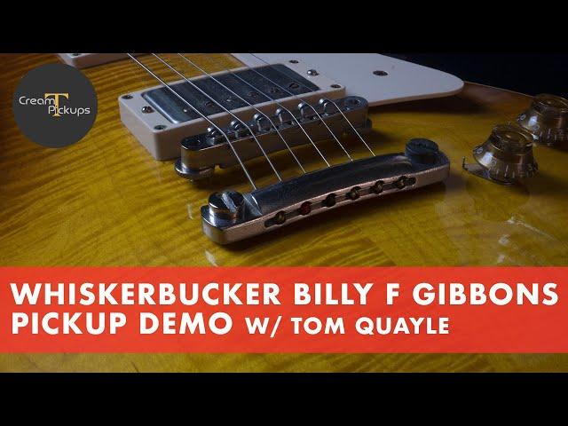 Cream T Pickups 'Whiskerbucker' Billy F Gibbons Demo w/ Tom Quayle