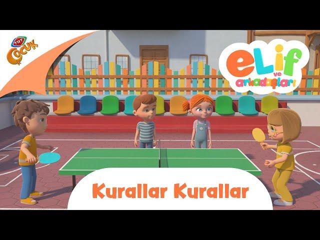 Elif ve Arkadaşları | Kurallar Kurallar