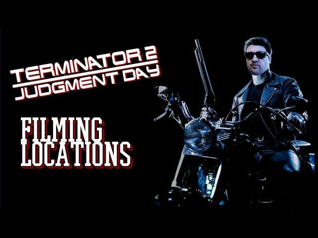 T2 Filming Locations - The Ultimate Terminator 2 Locations Video