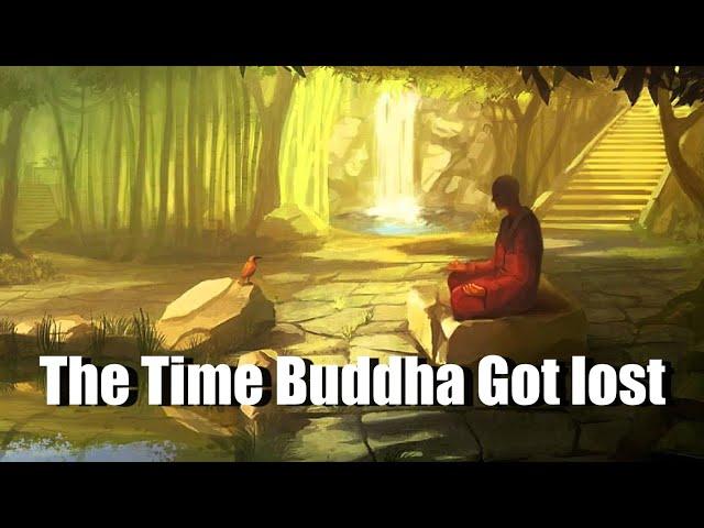 The Time When Buddha Was Lost - an encouraging story for your life