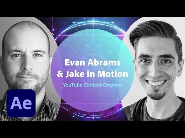 Live YouTube Content Creation with Evan Abrams & Jake in Motion - 3 of 3 | Adobe Creative Cloud