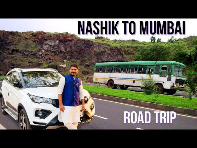 Nashik to Mumbai By Road | Road Trip | Exploring Nashik | Nashik To Mumbai In Nexon