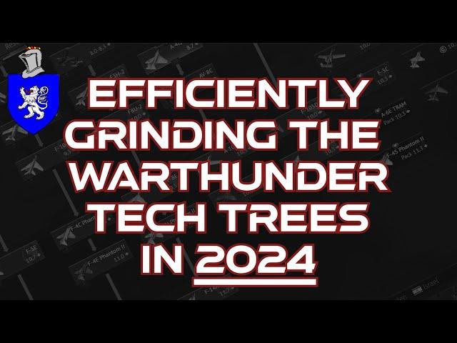 Efficiently Grinding The Warthunder Tech Trees In 2024