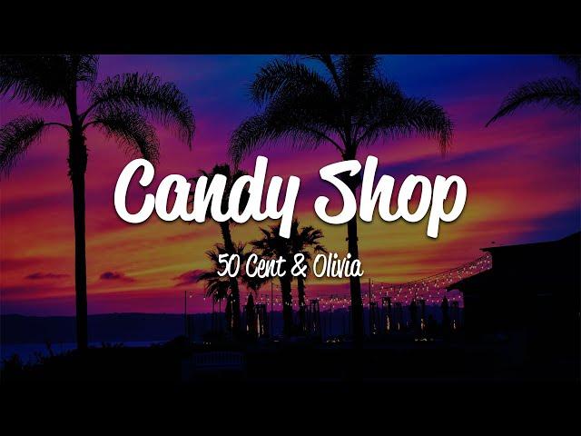 50 Cent - Candy Shop (Lyrics) ft. Olivia