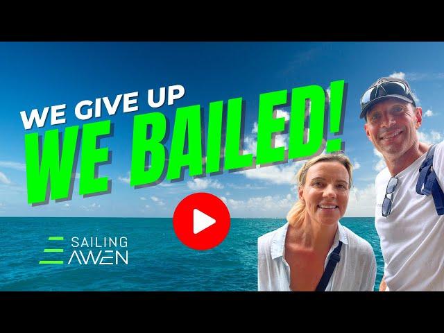 We Bailed! (EP 75) #sailing