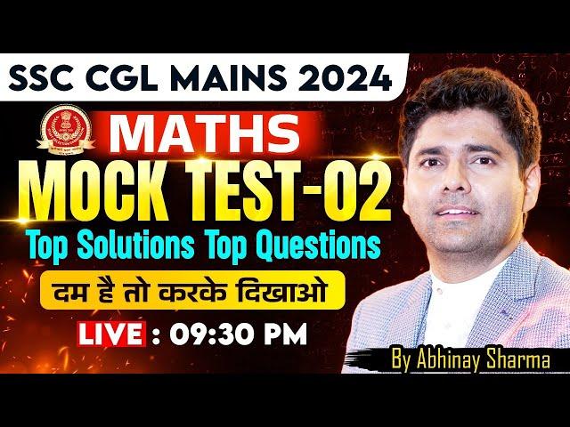 Slow Discussion ! SSC CGL MAINS 2024 | MATHS MOCK TEST - 2 |TOP Questions & SOLUTION |Abhinay Sharma