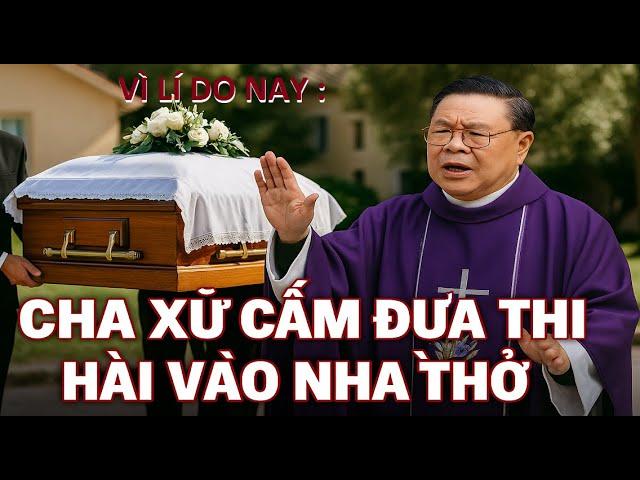 CHA XỨ BẤT NGỜ RA LỆNH CẤM ĐƯA THI HÀI VÀO NHẦ THỜ . BÀI GIẢNG HAY NHẤT CỦA CHA HỒNG