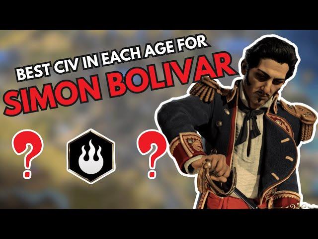 Best Simon Bolivar Civilizations in Each Age! | Civ 7 New Leader Analysis, Predictions, & Best Civs