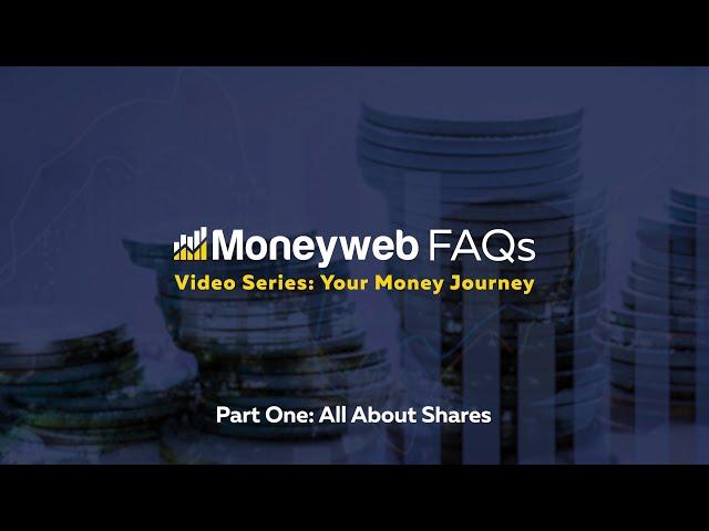 Moneyweb FAQ Part One: How to buy and invest in shares