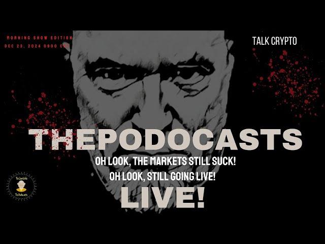 ThePodocasts on the KPOD Network - The market still sucks! Go Go BTC!