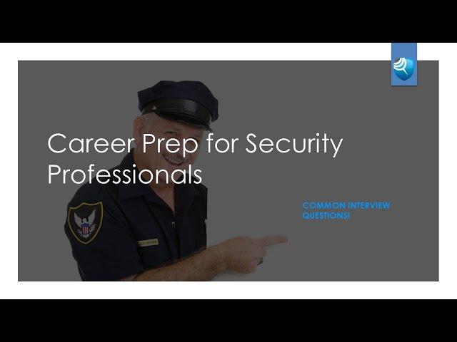 Security Guard Training: Top 10 Interview Questions for Security Professional's