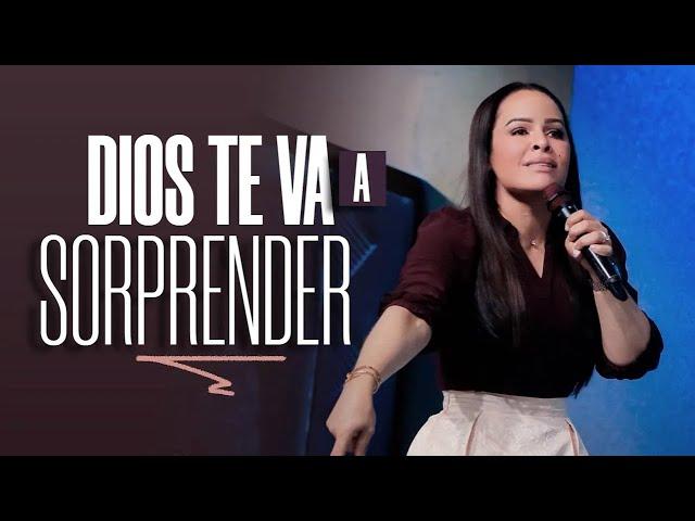 DIOS TE VA A SORPRENDER - Pastora Yesenia Then