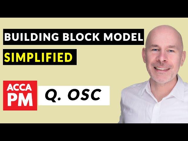 Building Block Model Simplified | ACCA PM | Question 'One Stop Car' (OSC)