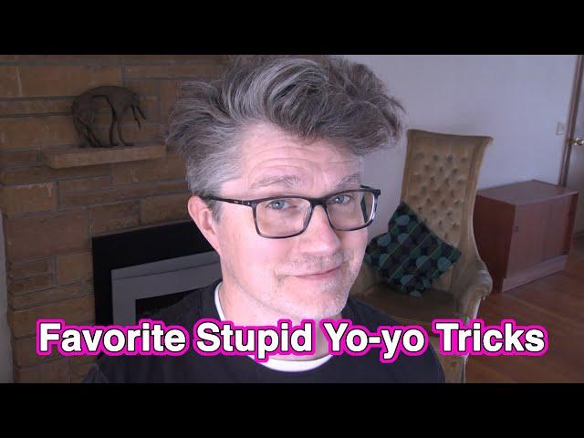 My 3 Favorite Stupid Yo-yo Tricks