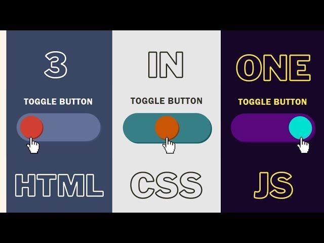 3 in one Toggle Button with JavaScript | Toggle Button Using HTML, CSS And  Java Script