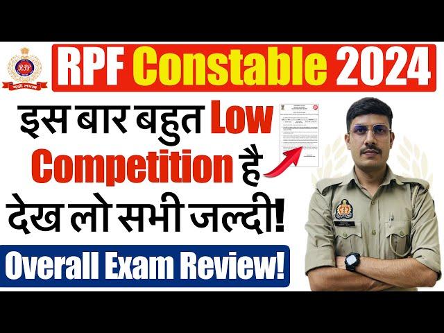 RPF Constable Exam Review 2024 | RPF Constable Total Form Fill Up | RPF Constable Competition 2024