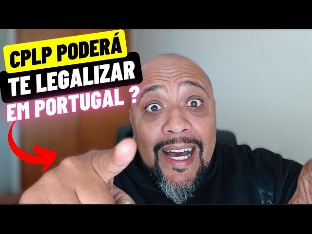 TURISTA PODERÁ SE LEGALIZAR EM PORTUGAL COM A CPLP ?