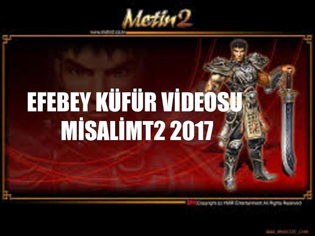 MisaliMt2 EfeBey Küfür Videosu 2017